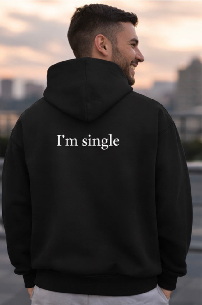 I’m Single Hoodie Black Minimalist White Print